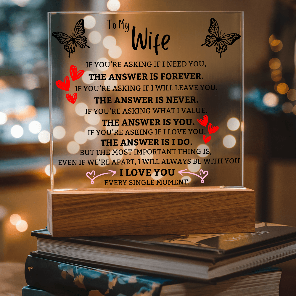 The Answer is You Square Acrylic For Wife