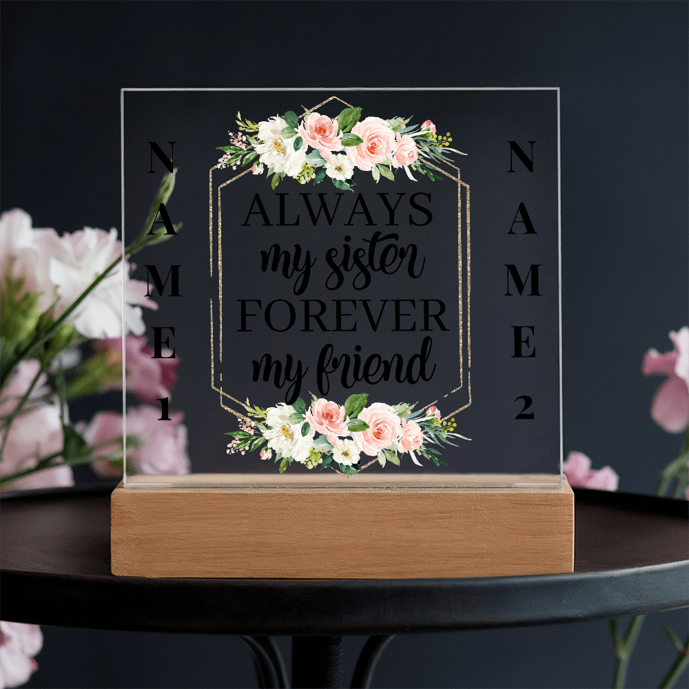 Personalized Sister Acrylic Night Light – “Always My Sister, Forever My Friend” Floral LED Gift