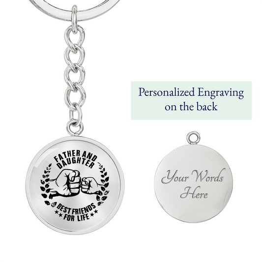 Father & Daughter Best Friends for Life Keychain