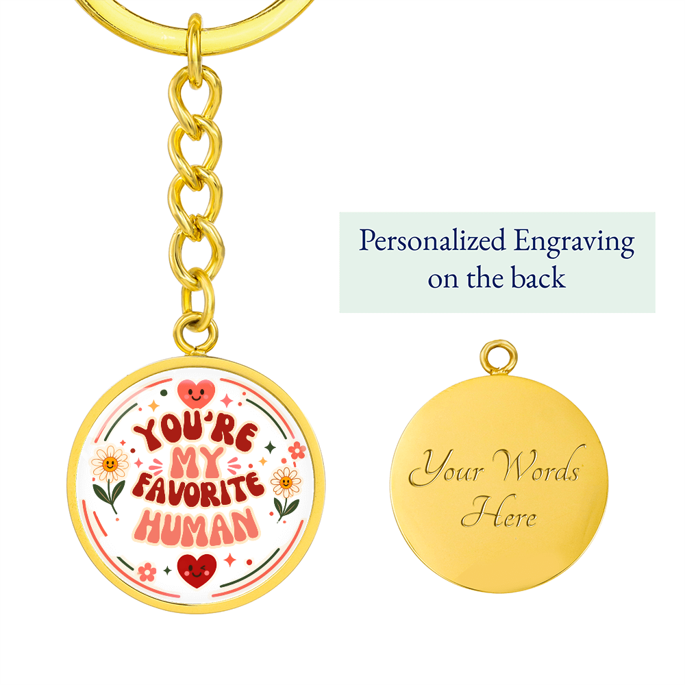 Personalized Retro You're My Favorite Human Circle Graphic Keychain